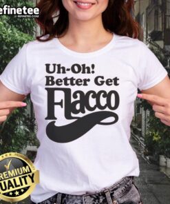 Nice Uh Oh Better Get Flacco Ladies Tee in vibrant colors, stylish design for female fans of football and sports apparel.