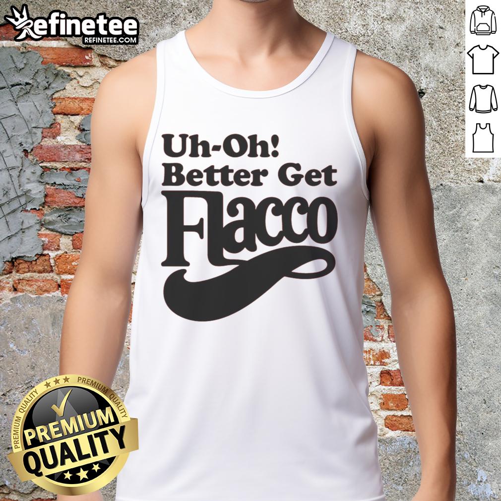 nice-uh-oh-better-get-flacco-tank-top Stylish Nice-Uh-Oh Better Get Flacco Tank Top featuring bold graphics and a comfortable fit for casual wear.