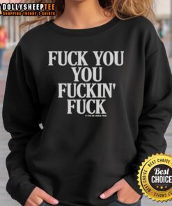 Alt Text: Vintage graphic sweatshirt featuring bold F*ck You, You F*ckin' F*ck text for a stylish, edgy look.