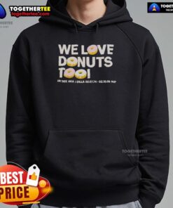 Stylish hoodie featuring 'Nice We Love Donuts Too' tribute to Jay Dee aka J Dilla, perfect for hip-hop fans and fashion lovers.