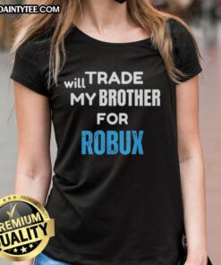 Funny gaming ladies tee: 'Nice, Will Trade My Brother For Robux' showcasing a playful design for gamers.
