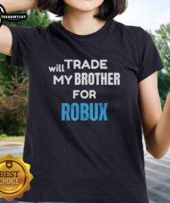 Retro ladies tee featuring 'Will Trade My Brother for Robux' design, perfect for gaming enthusiasts and Roblox fans.