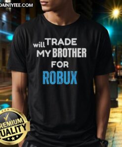 Funny 'Nice Will Trade My Brother For Robux' gaming T-shirt design featuring playful graphics and bold text.