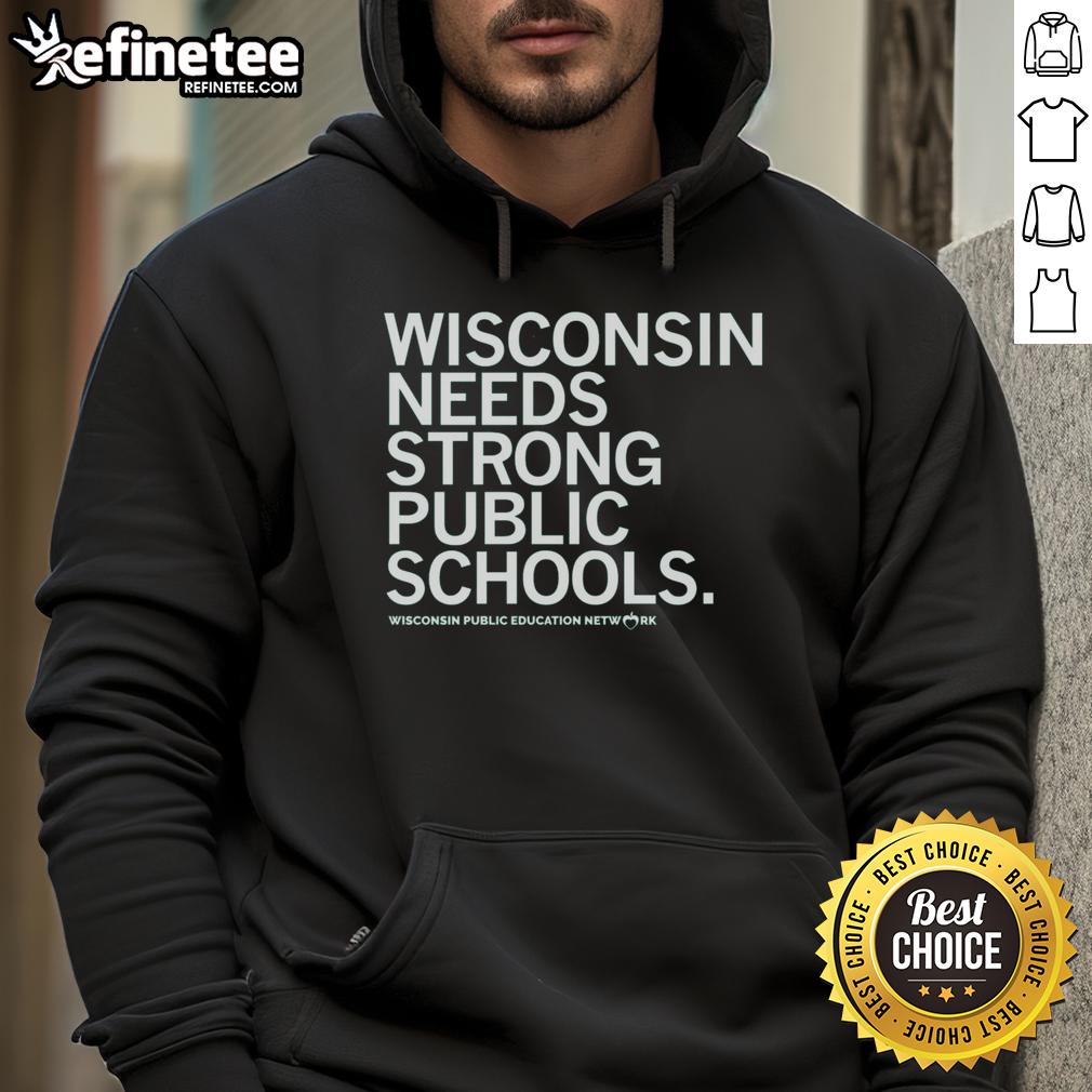 nice-wisconsin-needs-strong-public-schools-hoodie Nice Wisconsin Needs Strong Public Schools hoodie featuring bold text and a cozy design for supporters of education.
