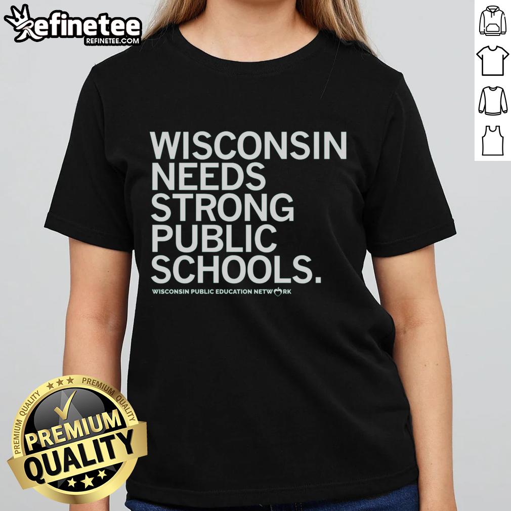 nice-wisconsin-needs-strong-public-schools-ladies-tee Nice Wisconsin Needs Strong Public Schools Ladies Tee featuring a bold design advocating for educational support.