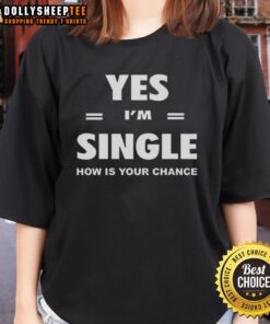 Nice Yes I'm Single Now Is Your Chance Letter Stripes Ladies Tee in vibrant colors, perfect for casual wear.