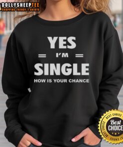 Nice Yes I'm Single Now Is Your Chance Letter Stripes Sweatshirt in stylish design, perfect for casual wear.