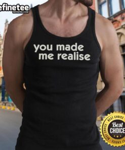 Stylish 'Nice You Made Me Realise' tank top displayed on a mannequin, perfect for casual summer outfits.