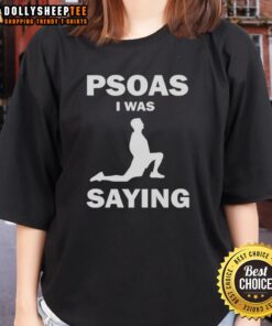 Funny Psoas I Was Saying Ladies Tee featuring a playful design, perfect for yoga enthusiasts and casual wear.