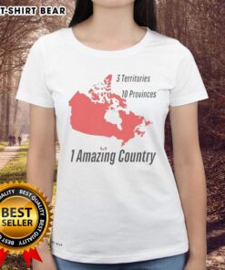 Official 3 Territories 10 Provinces 1 Amazing Country Ladies Tee showcasing Canadian pride and style.