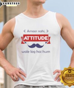 Official Ameer Nahi Attitude Wale Log Hai Hum tank top design featuring bold typography and trendy style.