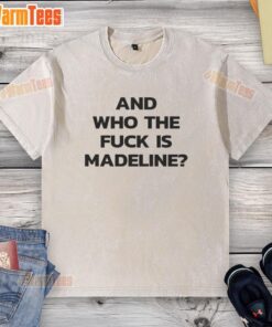 Official Who The Fck Is Madeline washed t-shirt featuring unique graphic design, perfect for casual wear and fans.