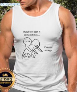 Official meme tank top featuring the popular 'You've Seen It So Many Times' design, perfect for casual wear or meme lovers.