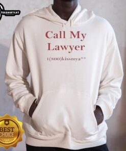 Funny hoodie from Market Studios featuring 'Call My Lawyer 1-800-Kissmya' design, perfect for a playful legal theme.
