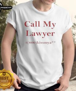 Funny 'Call My Lawyer 1 800 Kissmya' t-shirt design from Market Studios featuring playful legal humor.