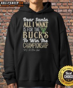 Official Dear Santa hoodie featuring Milwaukee Bucks championship wish, perfect for fans celebrating the season.