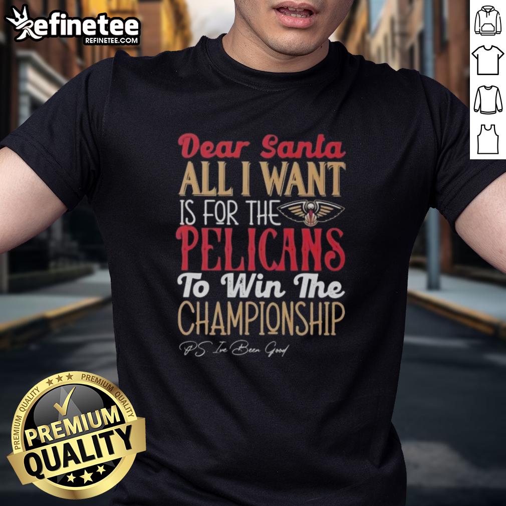official-dear-santa-all-i-want-is-for-the-new-orleans-pelicans-to-win-the-championship-t-shirt-1 Official Dear Santa T-Shirt: New Orleans Pelicans Championship Wish - Perfect for fans and holiday spirit!