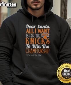 Official Dear Santa hoodie: 'All I Want Is For The New York Knicks To Win The Championship' - perfect for Knicks fans!