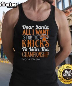 Official Dear Santa tank top featuring 'All I Want Is For The New York Knicks To Win The Championship' design.
