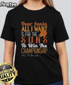 Official Dear Santa tee for women, wishing for the Phoenix Suns to win the championship this season.