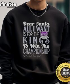 Official Dear Santa sweatshirt with Sacramento Kings championship wish, perfect for basketball fans this holiday season.