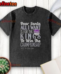 Alt Text: Official Dear Santa t-shirt for Sacramento Kings fans wishing for a championship win, featuring a washed design.