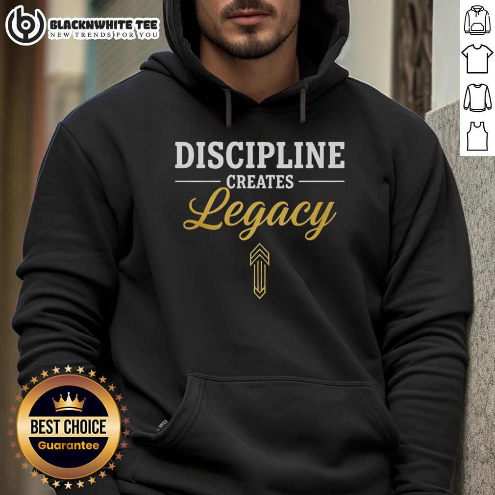 Official Discipline Creates Legacy Motivational Minimalist Hoodie