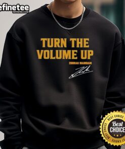 Alt Text: Official Donald Trump Turn The Volume Up Signature Sweatshirt featuring bold graphics and a stylish design for supporters.