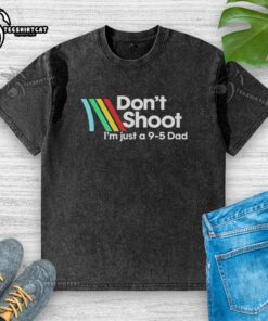 Alt Text: Official Don't Shoot I'm Just A 9-5 Dad Washed T-Shirt in casual style, perfect for proud dads and daily wear.