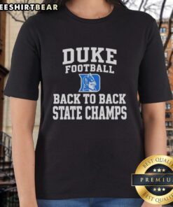 Official Duke Football Back to Back State 2025 Champs ladies tee, featuring team colors and logo for proud fans.
