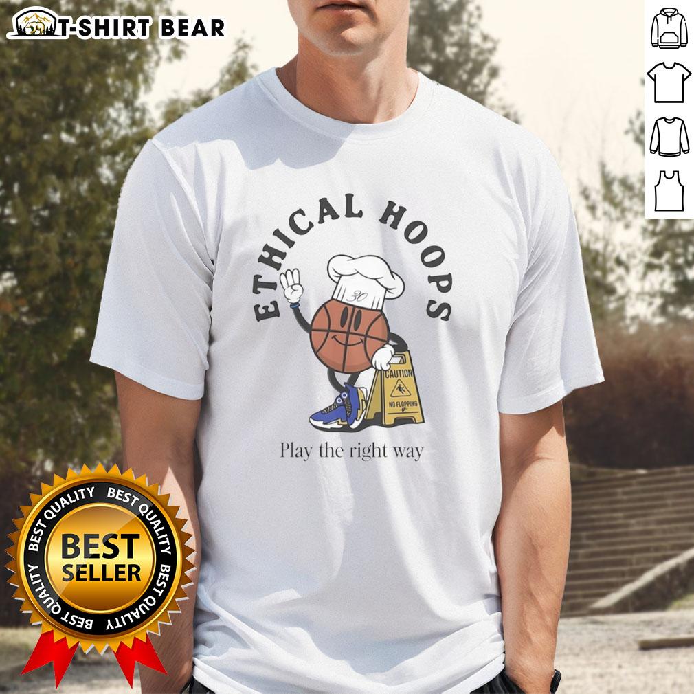 Official Ethical Hoops Play The Right Way T Shirt Alt Text: Official Ethical Hoops Play The Right Way T-Shirt featuring a vibrant design promoting ethical basketball practices.
