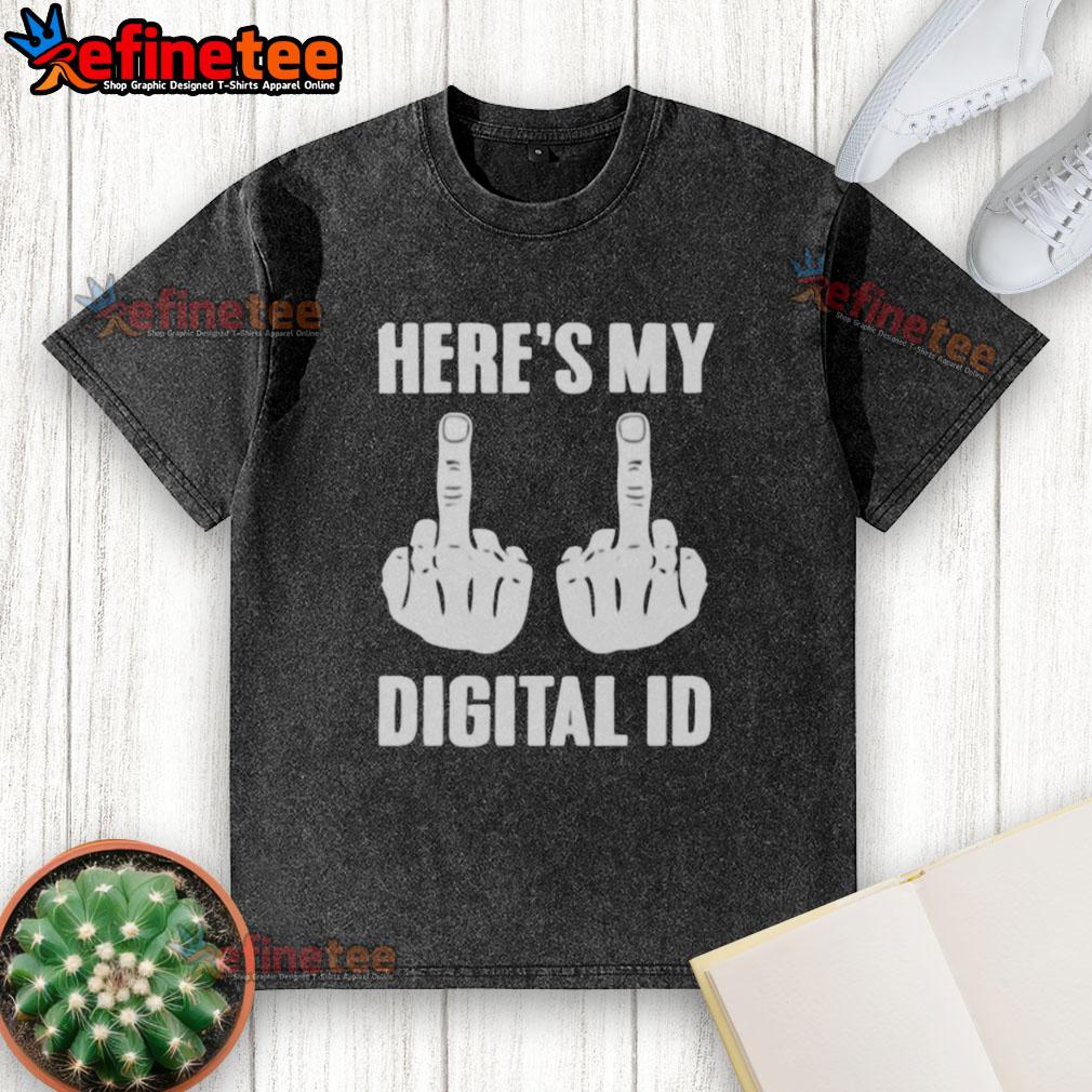 official-fck-you-heres-my-digital-id-washed-t-shirt Official Fck You Here's My Digital ID washed t-shirt featuring bold graphic design on a casual fit for trendy fashion.