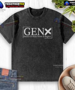 Official Gen X Raised on Hose Water and Neglect washed t-shirt featuring playful vintage design for nostalgic fans.