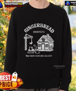 Alt Text: Official Gingerbread Architects sweatshirt featuring cookie construction designs, perfect for baking enthusiasts.