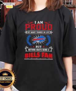 Official ladies tee featuring 'I Am Proud Of Many Things But Nothing Beats Being A Buffalo Bills Fan' design.