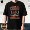 Official I Am Proud Of Many Things In Life But Nothing Beats Being A Cincinnati Bengals Fan T-Shirt design.