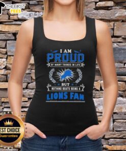 Alt Text: Official I Am Proud Of Many Things In Life Tank Top for Detroit Lions Fans, showcasing team spirit and pride.