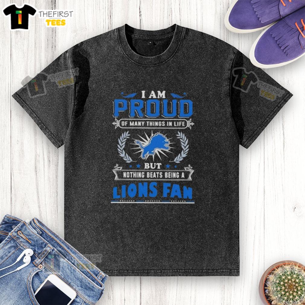 official-i-am-proud-of-many-things-in-life-but-nothing-beats-being-a-detroit-lions-fan-washed-t-shirt Alt Text: Official 'I Am Proud Of Many Things In Life But Nothing Beats Being A Detroit Lions Fan' washed t-shirt design.