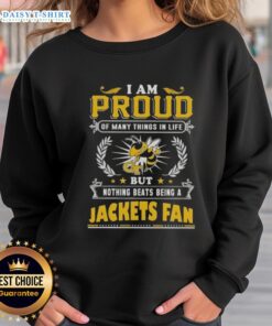 Alt Text: Cozy sweatshirt proclaiming I Am Proud Of Many Things In Life, But Nothing Beats Being A Georgia Tech Yellow Jackets Fan.