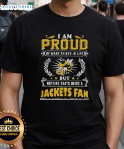 Alt Text: Official I Am Proud Of Many Things In Life But Nothing Beats Being A Georgia Tech Yellow Jackets Fan T-Shirt design.
