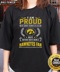 Iowa Hawkeyes fan ladies tee with 'I Am Proud Of Many Things In Life' slogan, perfect for showing team spirit.