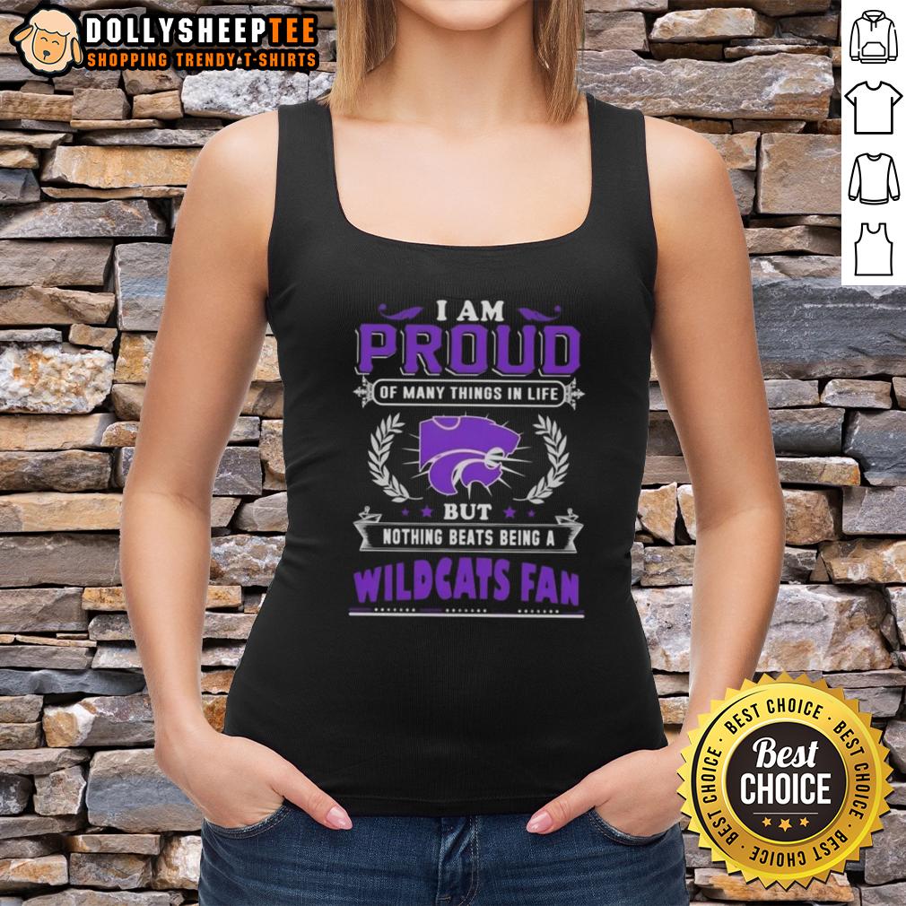 Official I Am Proud Of Many Things In Life But Nothing Beats Being A Kansas State Wildcats Fan Tank Top Kansas State Wildcats fan wearing a tank top expressing pride in being a supporter of the team.
