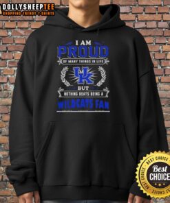 Kentucky Wildcats fan hoodie featuring 'I Am Proud Of Many Things' slogan, perfect for showing team spirit.