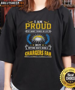Official I Am Proud Of Many Things In Life But Nothing Beats Being A Los Angeles Chargers Fan Ladies Tee design.