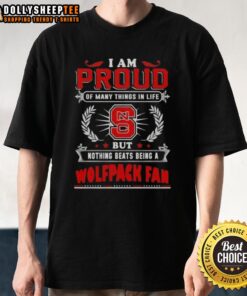 Alt Text: Official NC State Wolfpack fan t-shirt with 'I Am Proud Of Many Things In Life' slogan, perfect for loyal supporters.