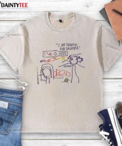 Official I Am Thankful For Grampa Art 2025 washed t-shirt featuring a heartfelt design celebrating grandfathers.