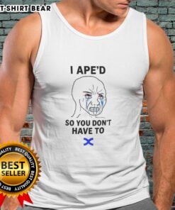 Official I APED So You Dont Have To tank top design featuring bold graphics and a stylish fit.