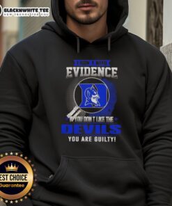 Official I Don't Need Evidence hoodie featuring Duke Blue Devils design, perfect for loyal fans showing team pride.