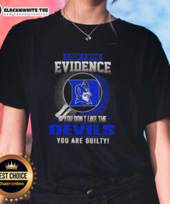 Official I Don't Need Evidence Ladies Tee featuring Duke Blue Devils design, perfect for passionate fans and supporters.