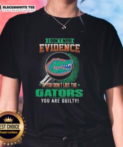 Official 'I Don't Need Evidence' Florida Gators ladies tee showcasing team spirit and humor for Gators fans.